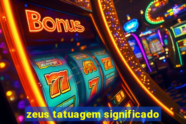 zeus tatuagem significado